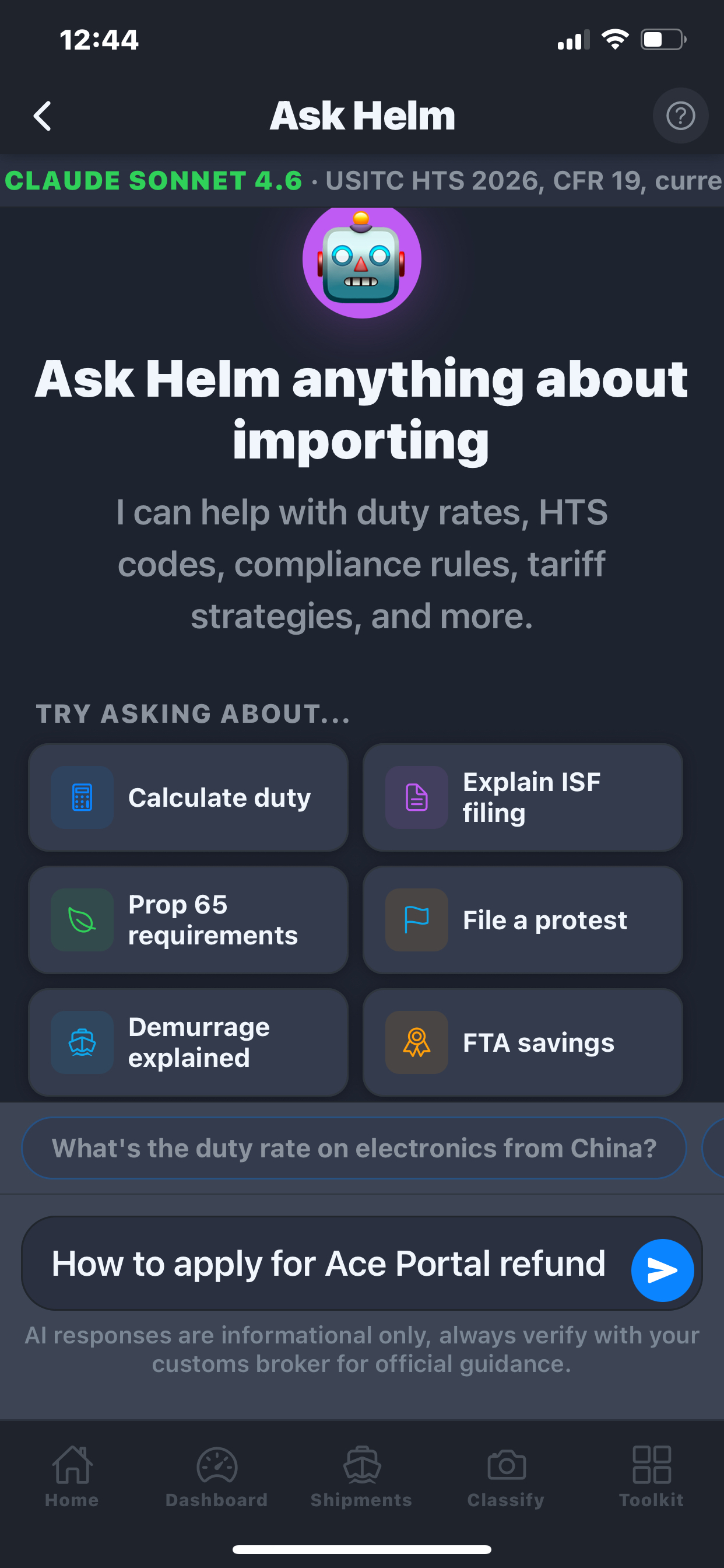 Helm Bot intro screen. Bot avatar plus 'Ask Helm anything about importing' headline. Six suggested prompts: Calculate duty, Explain ISF filing, Prop 65 requirements, File a protest, Demurrage explained, FTA savings. Powered by Claude Sonnet 4.6 with USITC HTS 2026 and CFR 19 grounding.